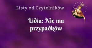 lidia: nie ma przypadków