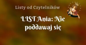 list ania: nie poddawaj się