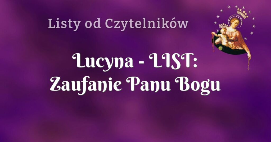 lucyna list: zaufanie panu bogu