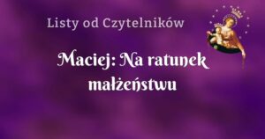 maciej: na ratunek małżeństwu