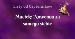 maciek: nowenna za samego siebie