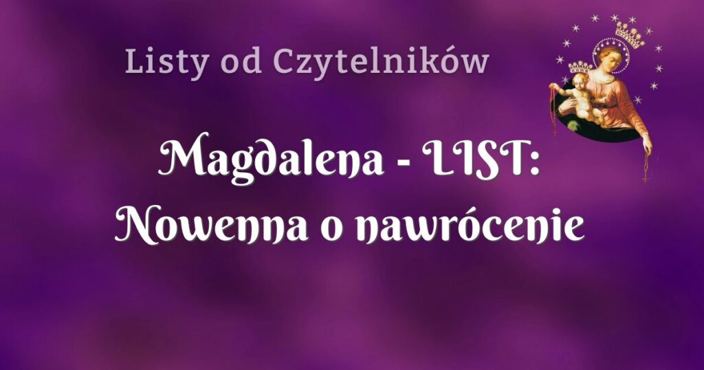 magdalena list: nowenna o nawrócenie grzeszników