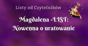 magdalena list: nowenna o uratowanie małżeństwa