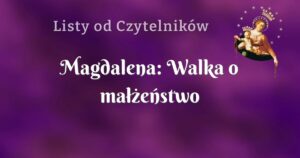 magdalena: walka o małżeństwo