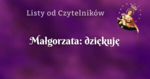 małgorzata: dziękuję