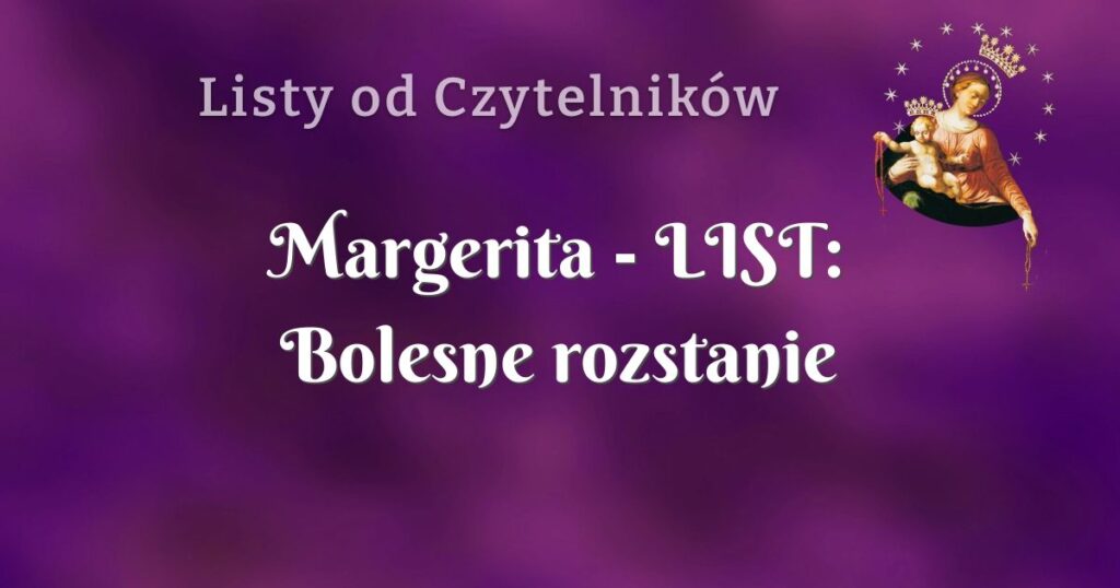 margerita list: bolesne rozstanie