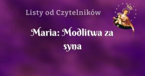 maria: modlitwa za syna