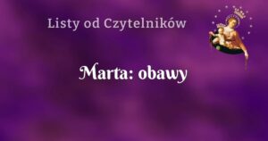 marta: obawy