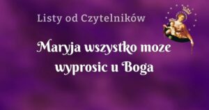 maryja wszystko moze wyprosic u boga