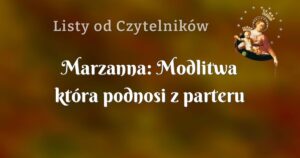 marzanna: modlitwa która podnosi z parteru