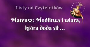 mateusz: modlitwa i wiara, która doda sił ...