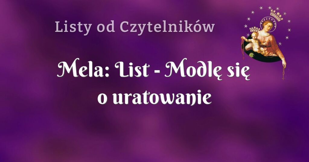 mela: list modlę się o uratowanie małżeństwa