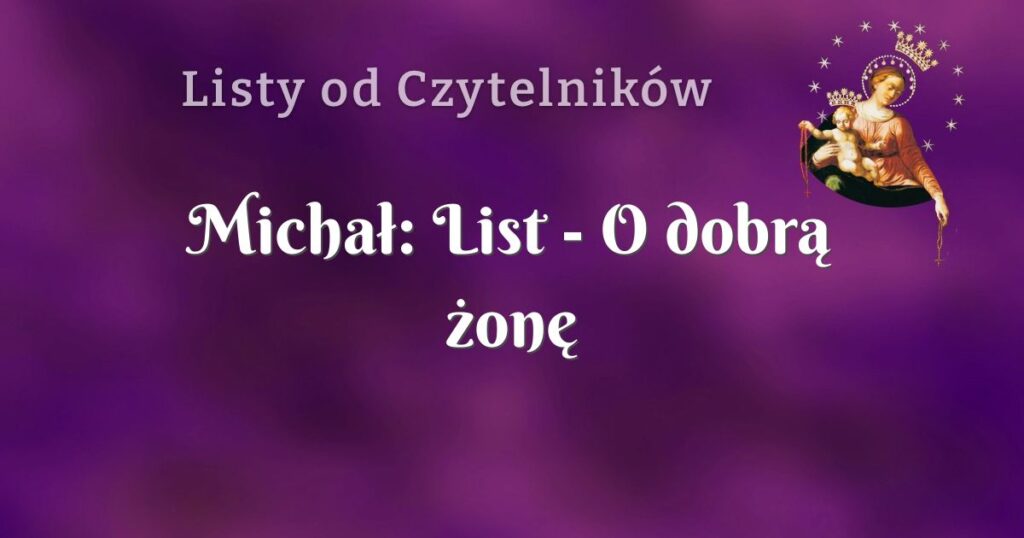 michał: list o dobrą żonę