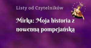 mirka: moja historia z nowenną pompejańską