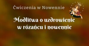 modlitwa o uzdrowienie w rózańcu i nowennie pompejańskiej