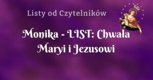 monika list: chwała maryi i jezusowi