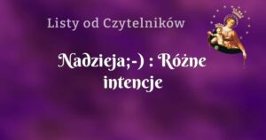 nadzieja; ) : różne intencje