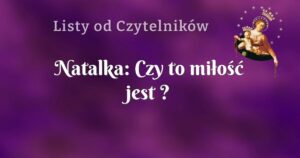 natalka: czy to miłość jest ?