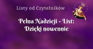 pelna nadzieji list: dzięki nowennie wróciłam do kościoła