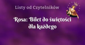 rosa: bilet do świętości dla każdego