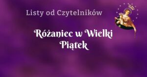 różaniec w wielki piątek