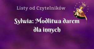 sylwia: modlitwa darem dla innych