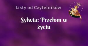 sylwia: przełom w życiu