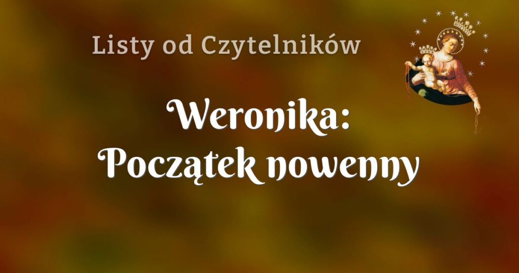 weronika: początek nowenny