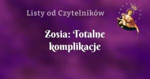 zosia: totalne komplikacje