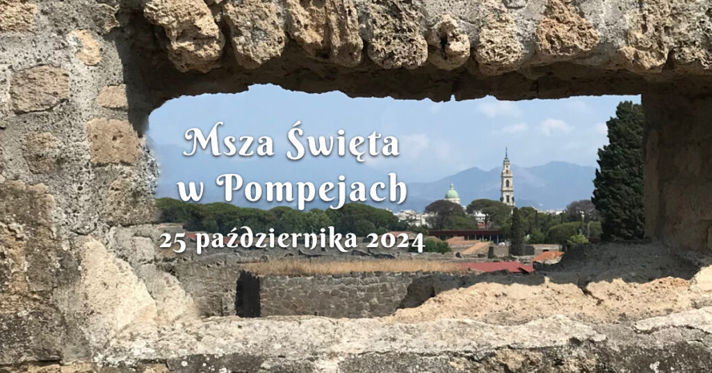 Msza Święta w Pompejach 25 października 2024