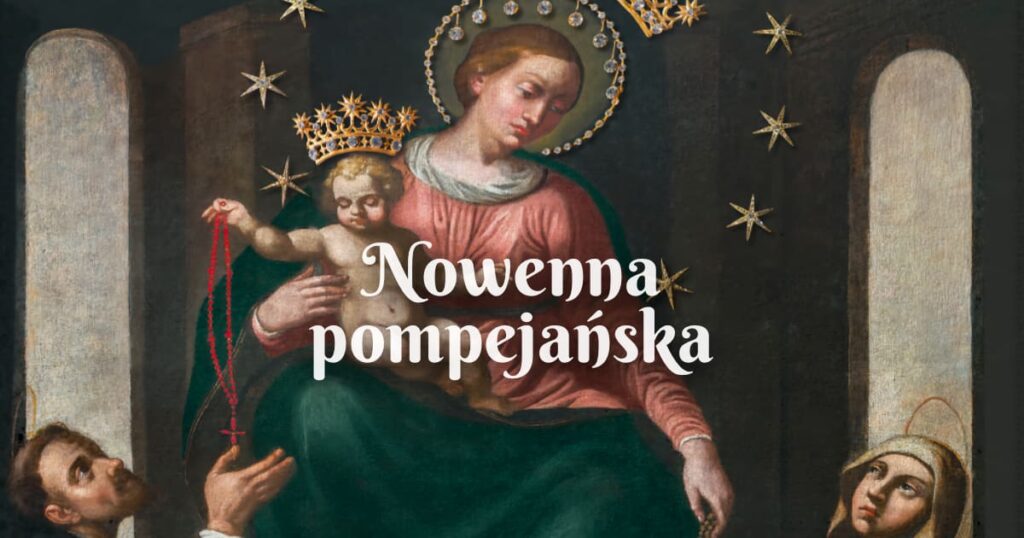 Wizerunek Matki Bożej z Dzieciątkiem Jezus i napis: Nowenna Pompejańska