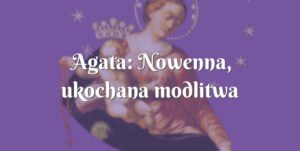 agata: nowenna, ukochana modlitwa