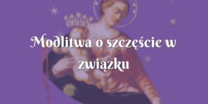 modlitwa o szczęście w związku