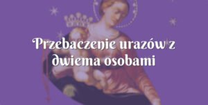 przebaczenie urazów z dwiema osobami