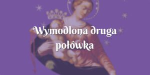 wymodlona druga połówka